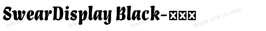 SwearDisplay Black字体转换 SwearDisplay Black字体转换